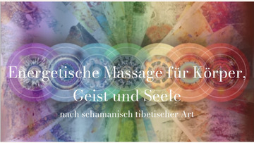 Energetische Massage nach schamanisch tibetischer Lehre und